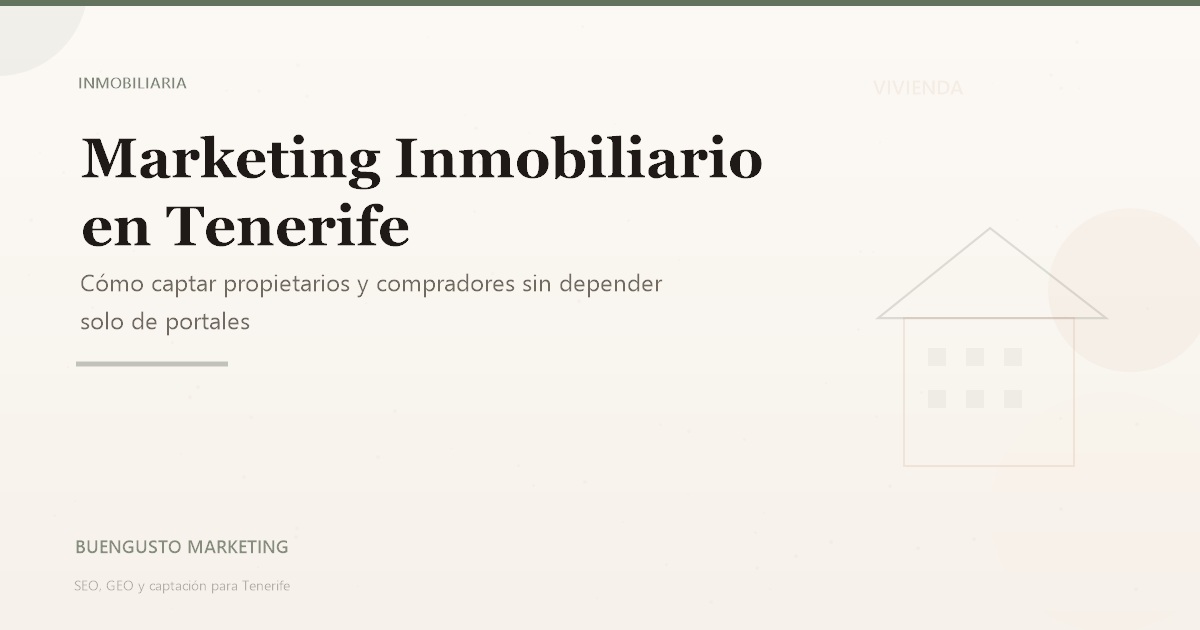 Marketing inmobiliario en Tenerife - estrategia digital para agencias y agentes